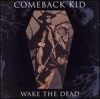 Comeback Kid - Wake The Dead