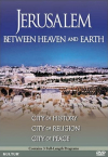 Jerusalem: Between Heaven and Earth